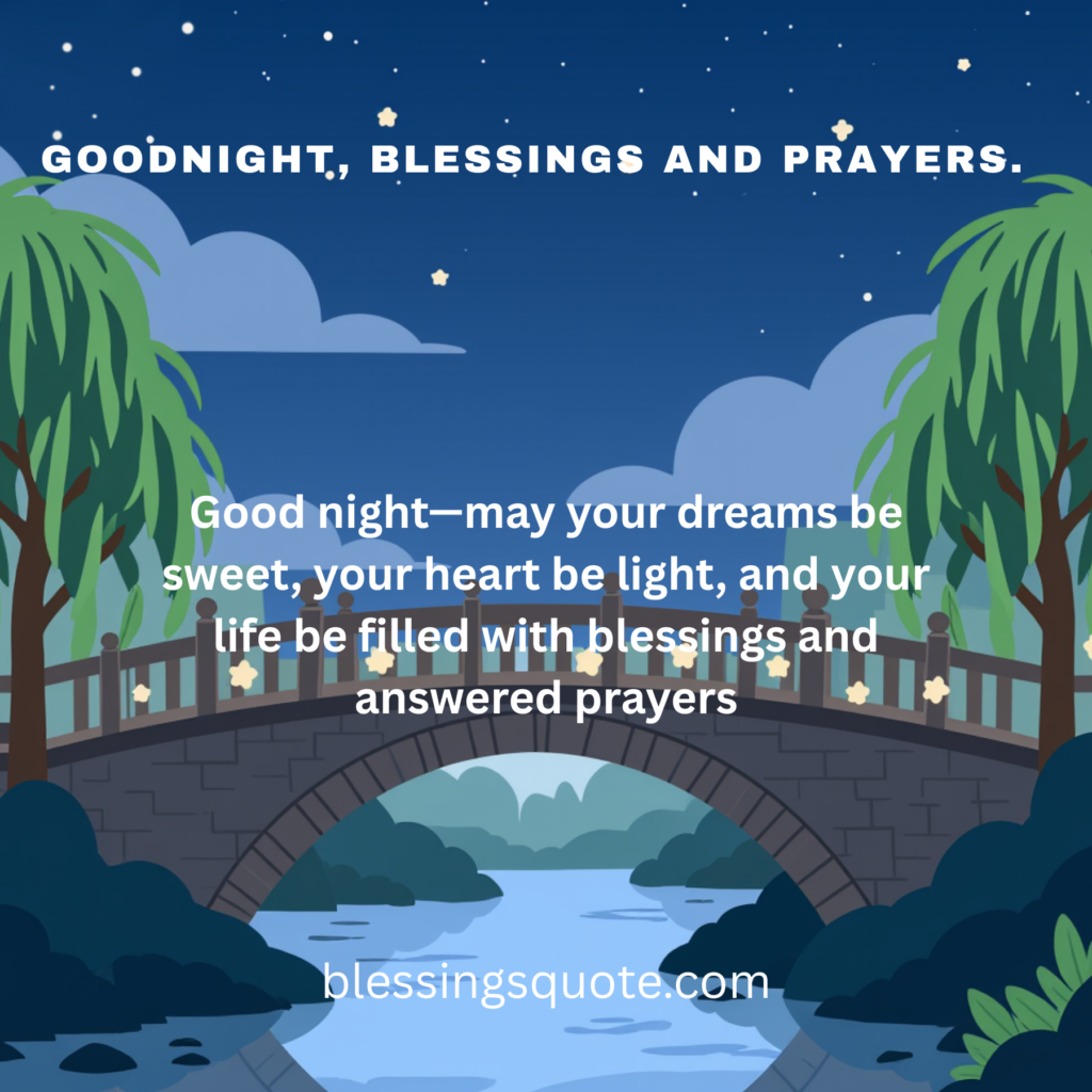 Good night, Blessings and prayers.