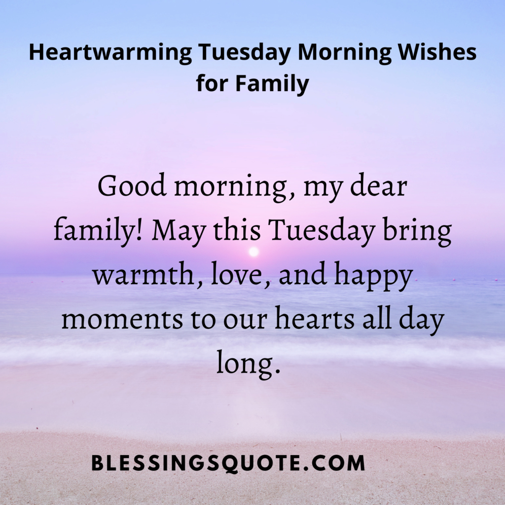 Heartwarming Tuesday Morning Wishes for Family