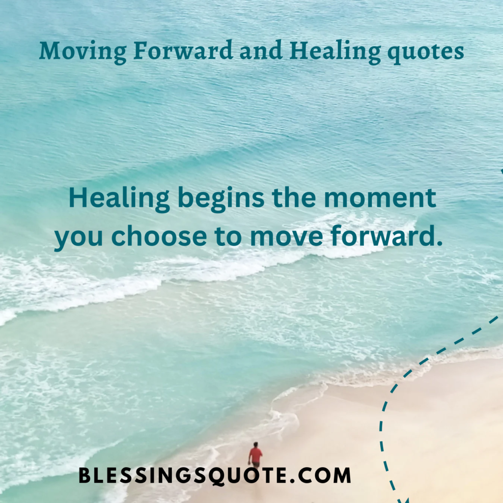 Moving Forward and Healing quotes