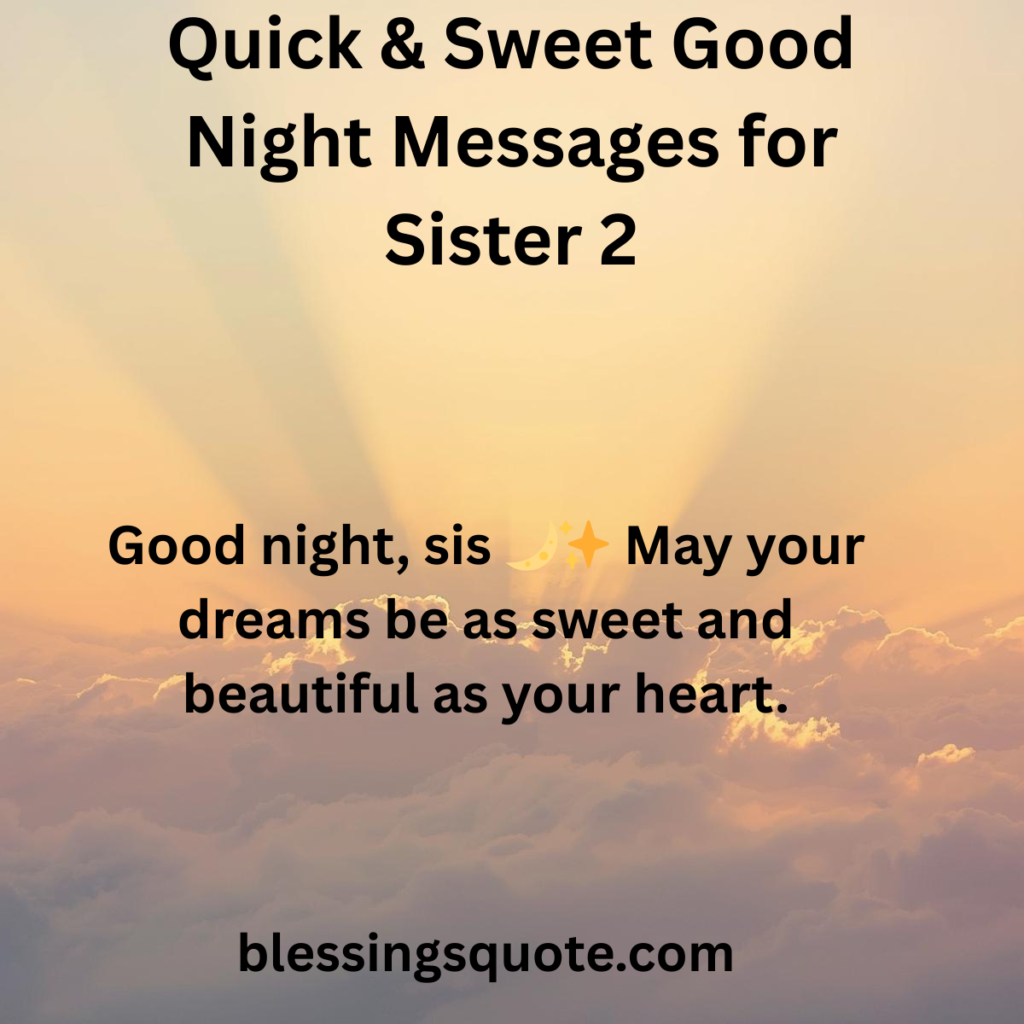 Quick & Sweet Good Night Messages for Sister 2