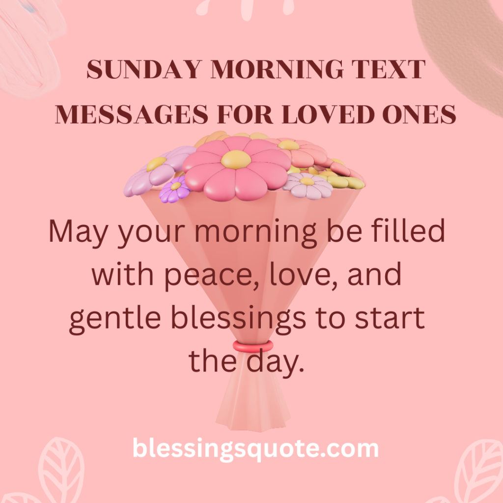 Sunday Morning Text Messages for Loved Ones