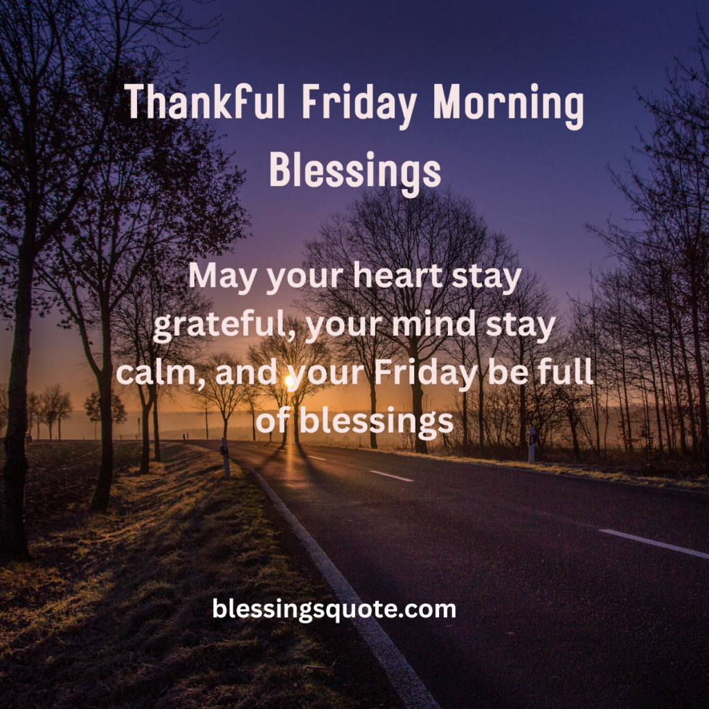  thankful Friday morning 