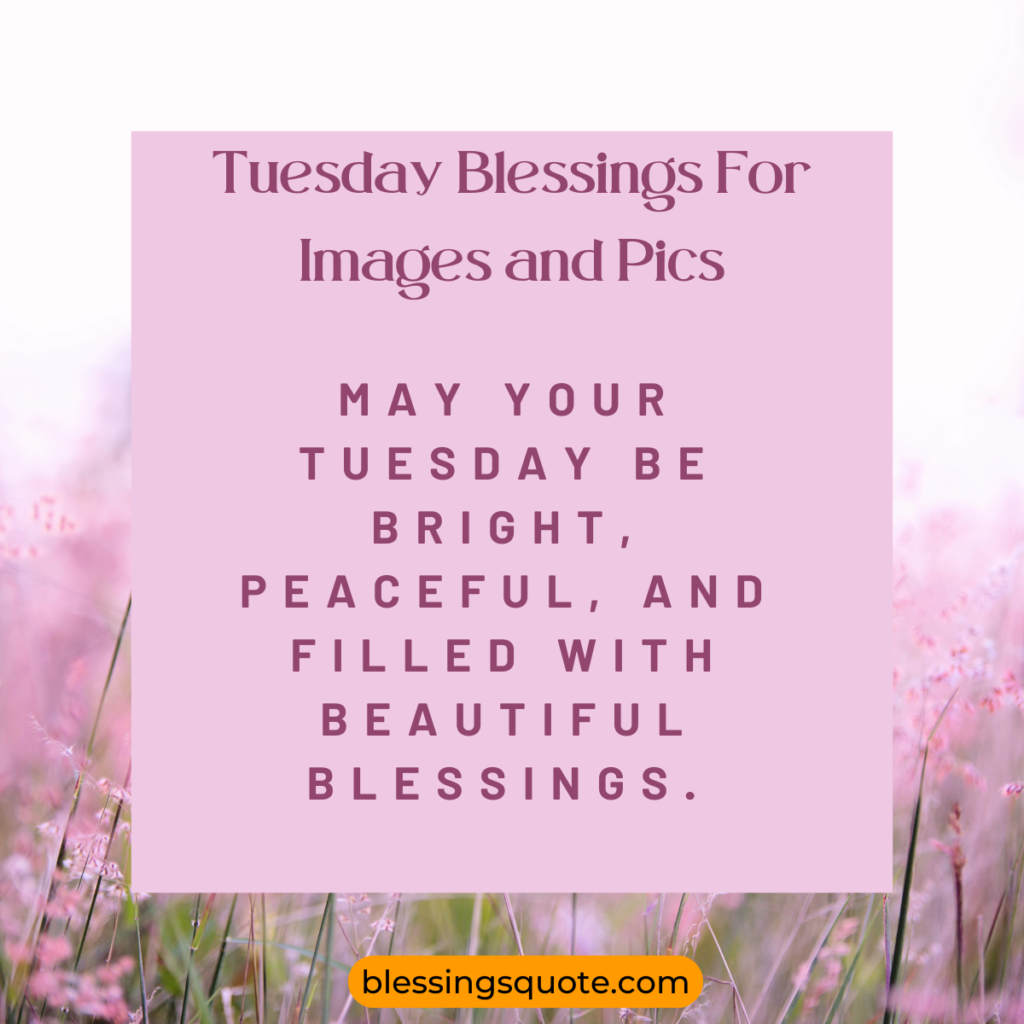 Tuesday Blessings For Images and Pics