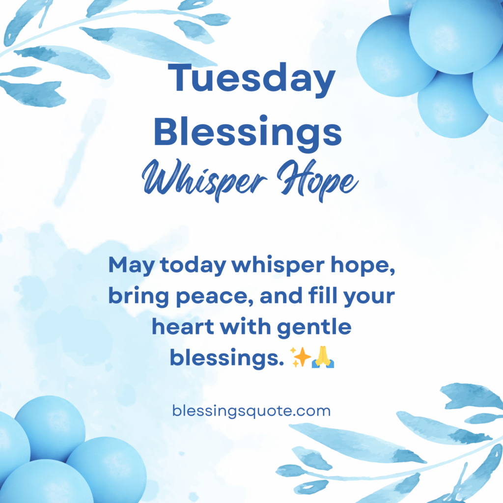 Tuesday Blessings Whisper Hope