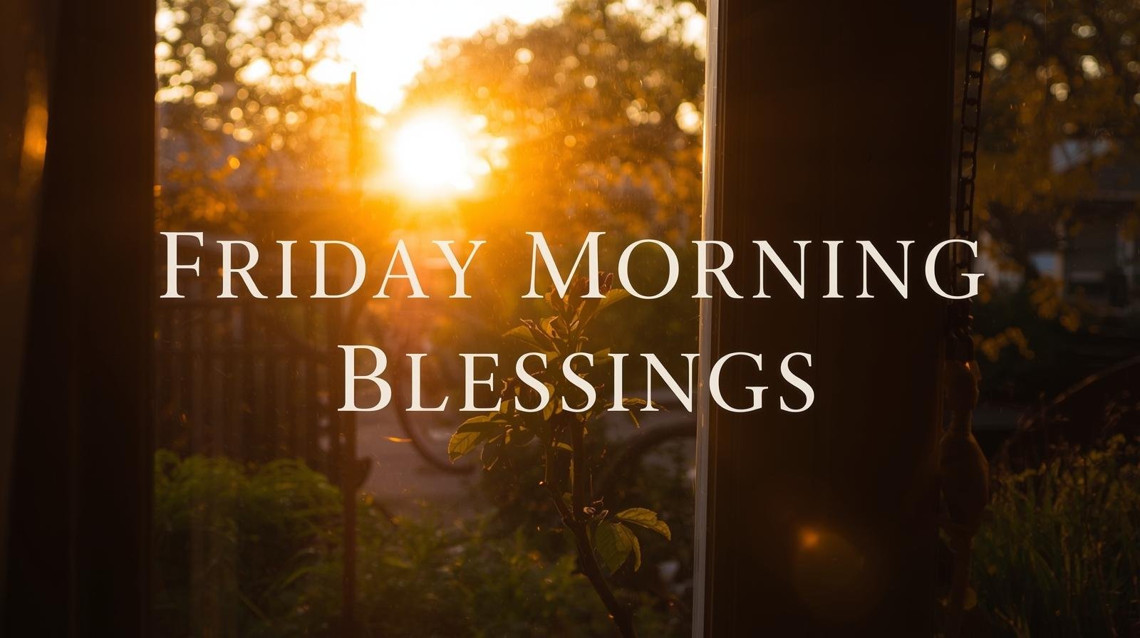 friday morning blessings