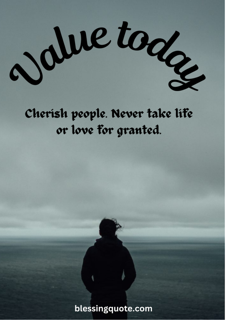 Never Take for Granted Quotes Short and Strong 