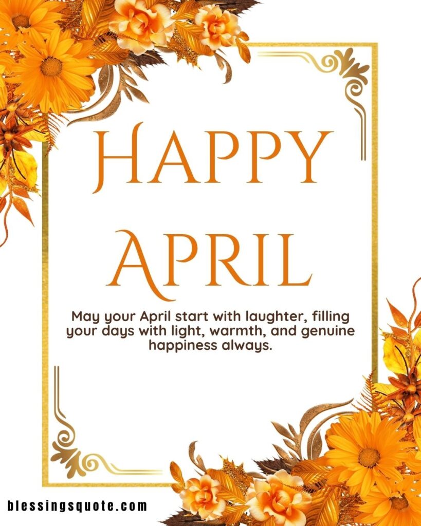Happy April, Blessings to Start the Month with Joy and Positivity 