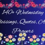 140+ Powerful Wednesday Blessings for You