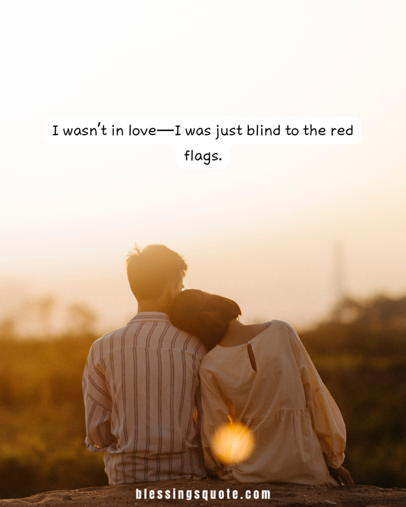 Quotes About Realizing You Were Blind in Love