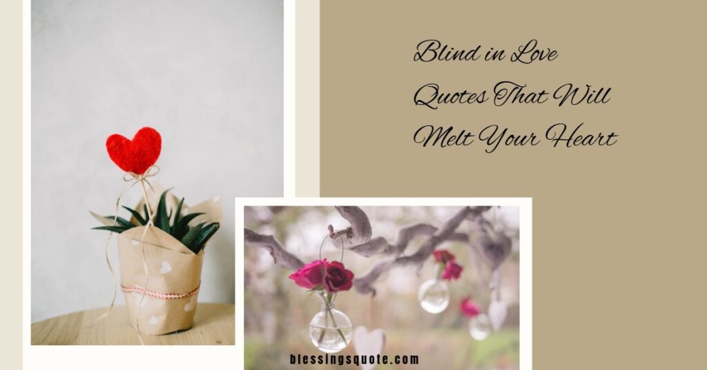 Blind in Love Quotes That Will Melt Your Heart 2026
