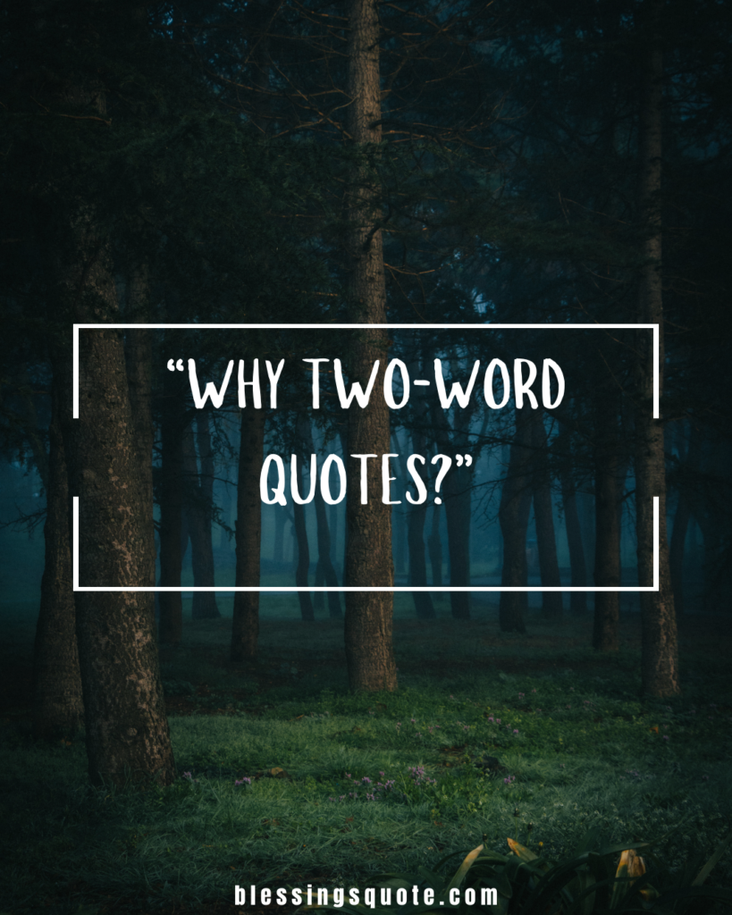 Why Two-Word Quotes?