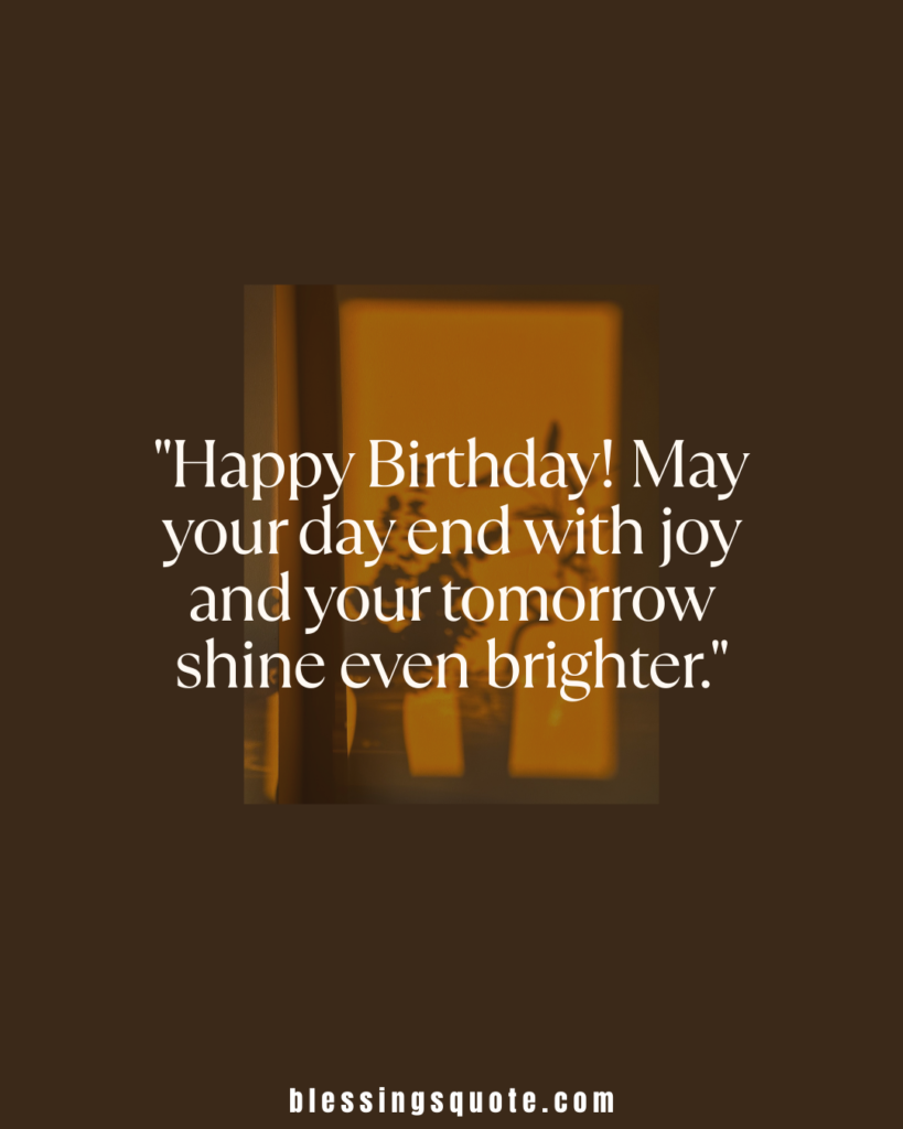 Birthday Wishes with End-of-the-Day Quotes 