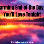 Heartwarming End of the Day Quotes You’ll Love Tonight 2026