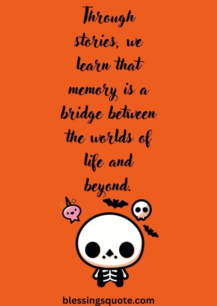 Beautiful Day of the Dead Quotes 