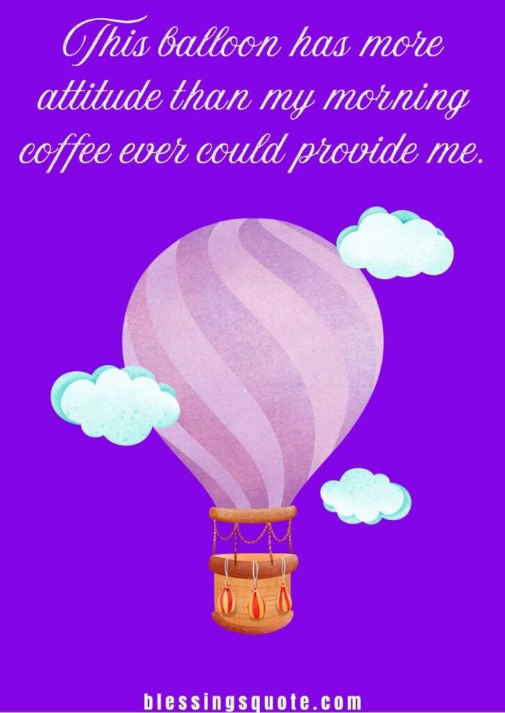 Funny Hot Air Balloon Captions 