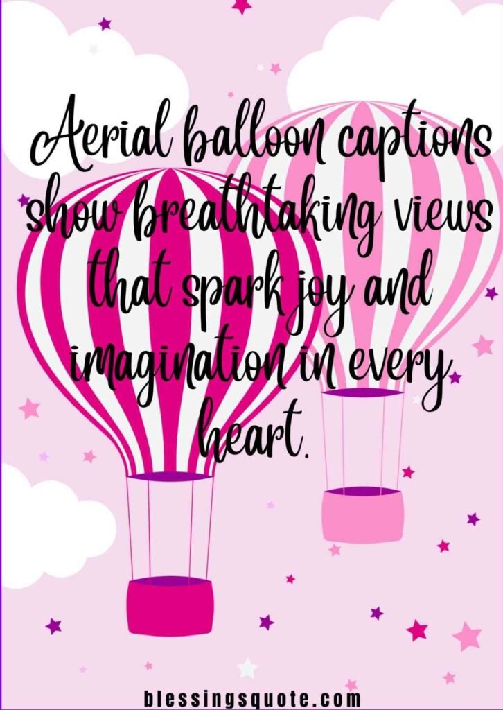 Hot Air Balloon Instagram Captions 