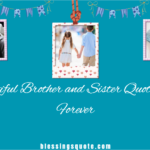 100+ Beautiful Brother and Sister Quotes to Cherish Forever