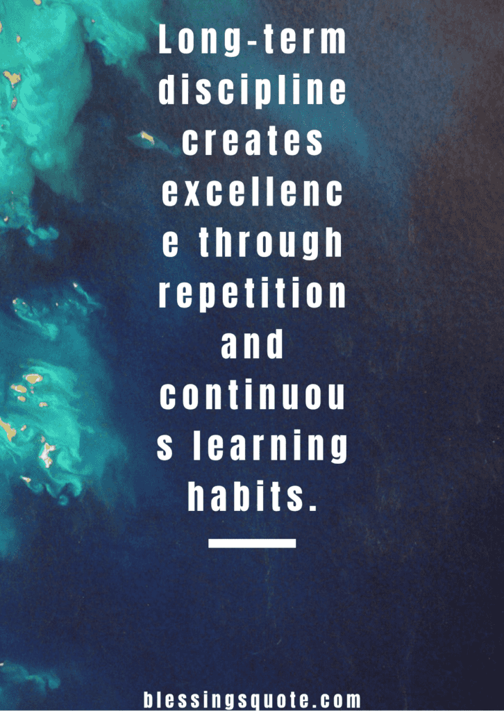 Discipline, Effort, And Consistency Quotes For Work