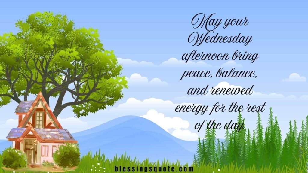 Wednesday Afternoon Blessings