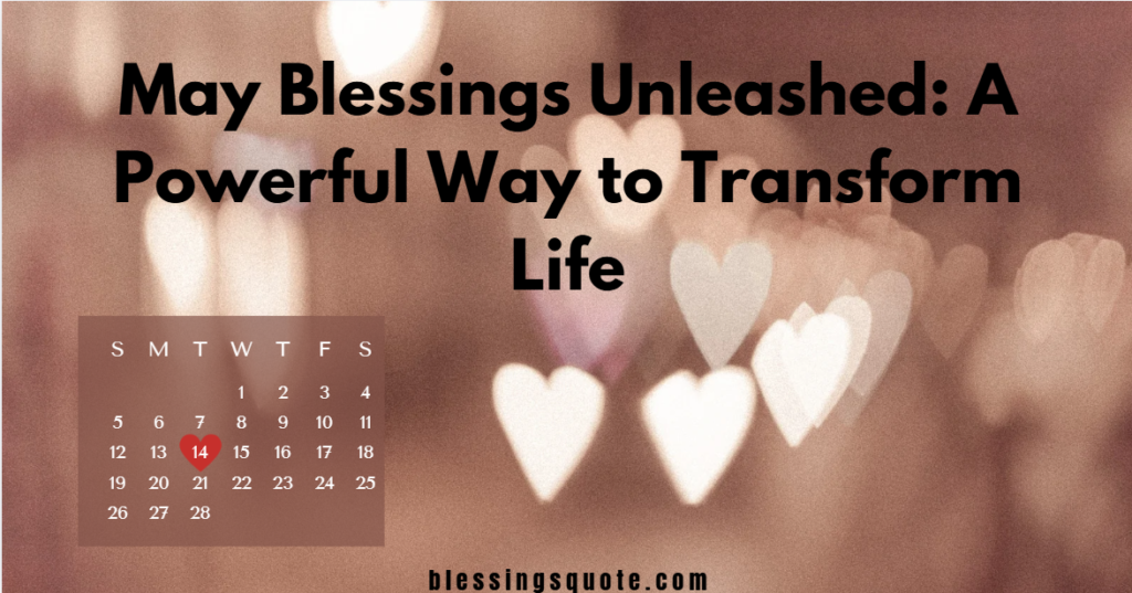 May Blessings Unleashed: A Powerful Way to Transform Life