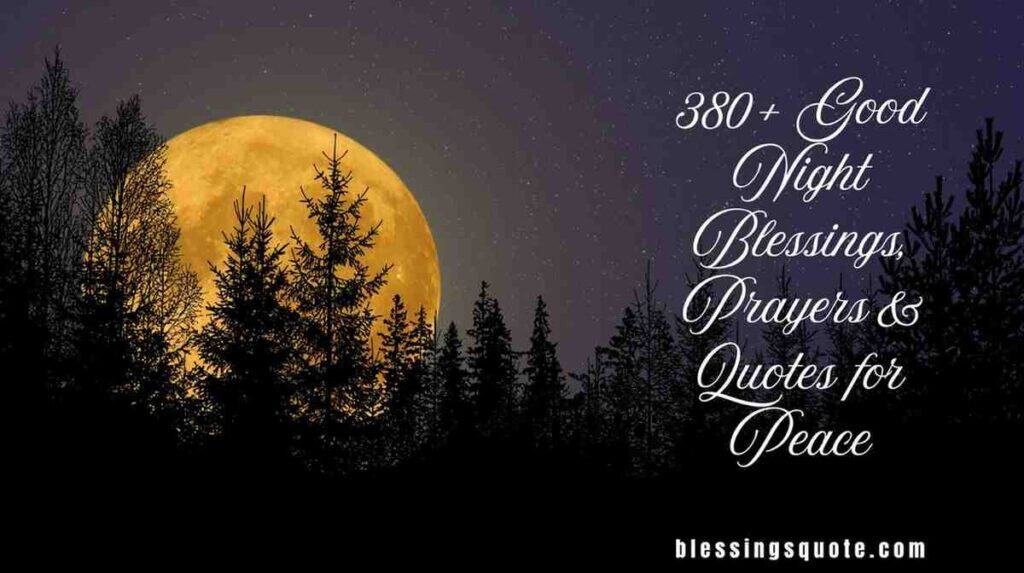 380+ Good Night Blessings, Prayers & Quotes for Peace