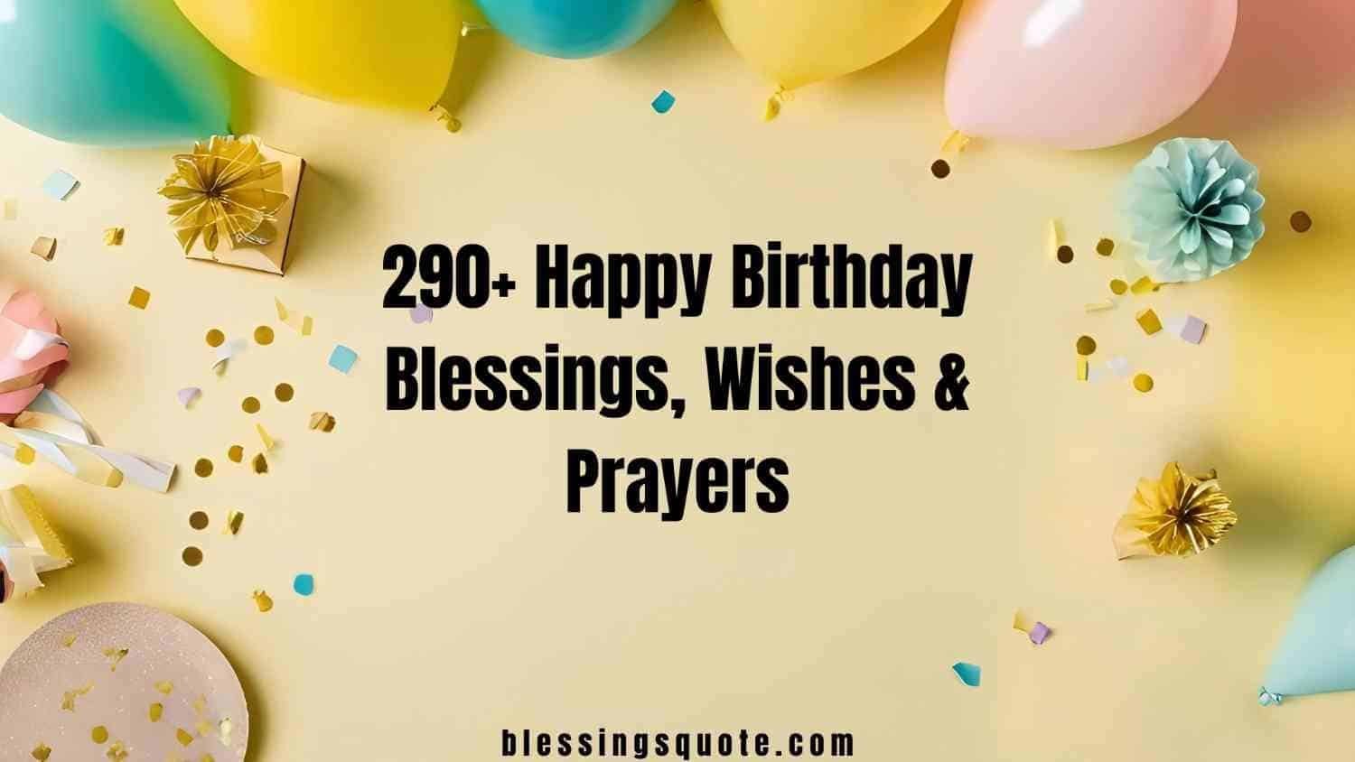 290+ Happy Birthday Blessings, Wishes & Prayers