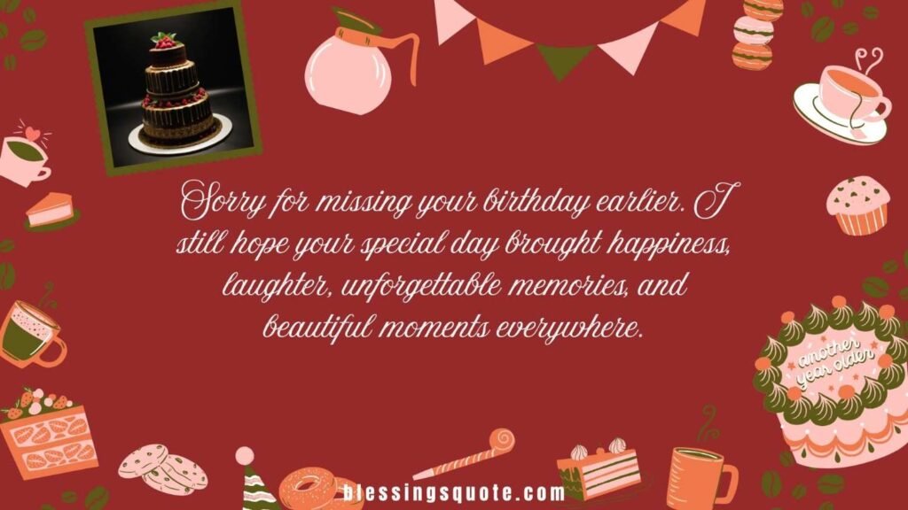 Belated Happy Birthday Wishes 