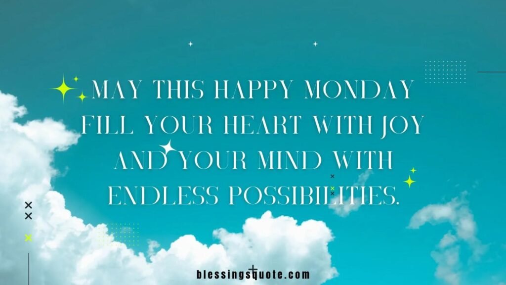 Happy Monday, Blessings