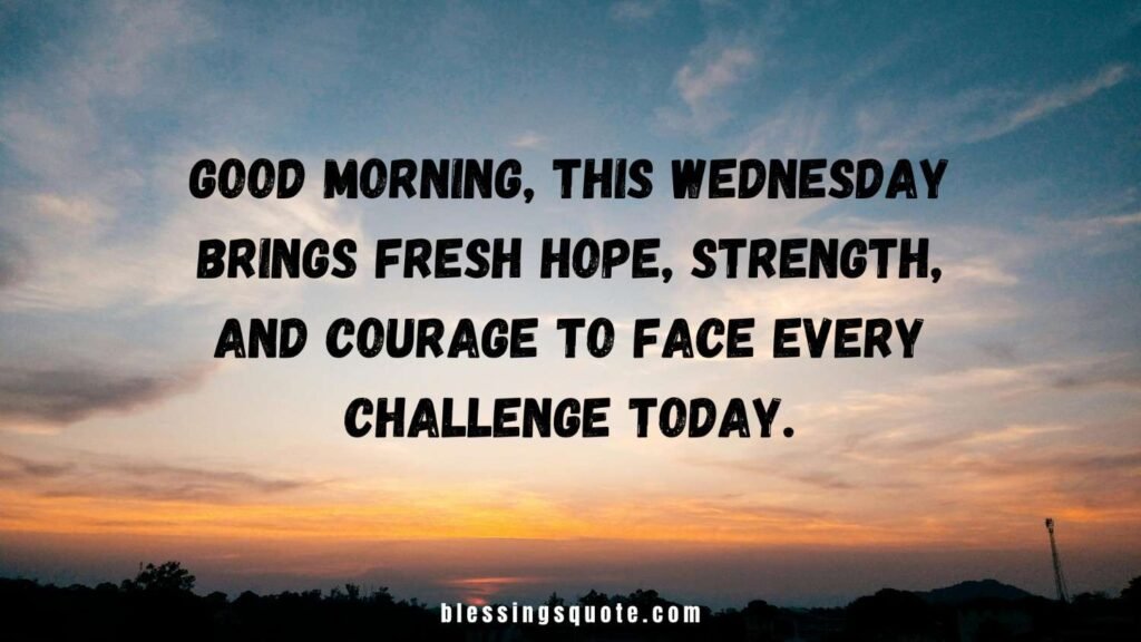 Uplifting Good Morning Wednesday Messages
