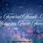 150+ Funeral Thank You Messages From Family