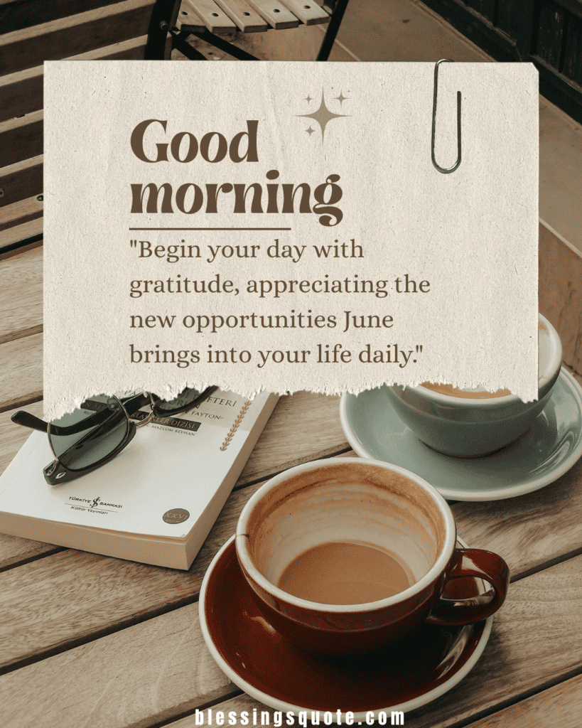 Good Morning, June Blessings