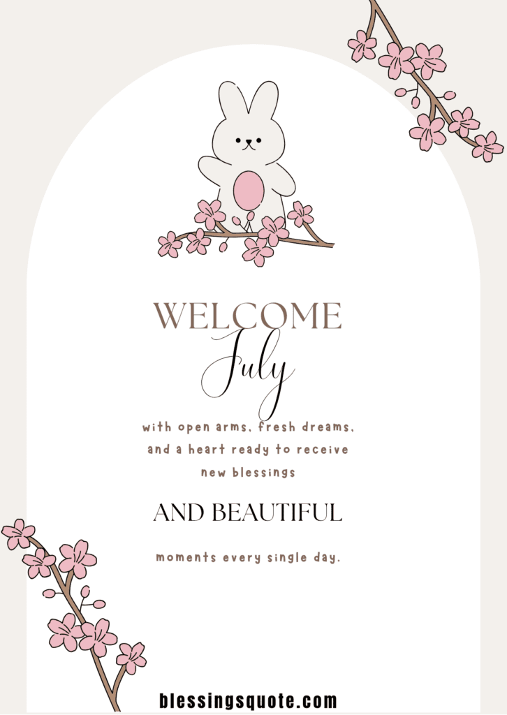 Welcome July Quotes and Sayings to Start the Month