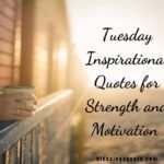 Tuesday Inspirational Quotes
