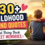230+ Childhood Friend Quotes That Bring Back Sweet Memories